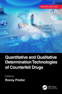 Quantitative and qualitative determination technologies on counterfeit drugs /