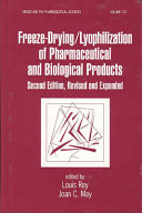 Freeze-drying/lyophilization of pharmaceutical and biological products /