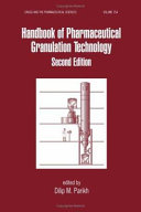 Handbook of pharmaceutical granulation technology /