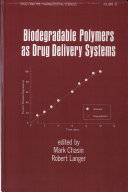 Biodegradable polymers as drug delivery systems /
