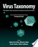 Virus taxonomy : classification and nomenclature of viruses : ninth report of the International Committee on Taxonomy of Viruses /