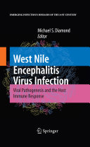 West Nile encephalitis virus infection : viral pathogenesis and the host immune response /