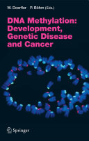 DNA Methylation : development, genetic disease and cancer /