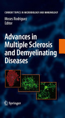 Advances in multiple sclerosis and experimental demyelinating diseases /