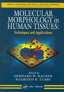 Molecular morphology in human tissues : techniques and applications /
