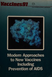 Vaccines 91 : modern approaches to new vaccines including prevention of AIDS /