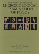 Compendium of methods for the microbiological examination of foods /