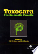 Toxocara : the enigmatic parasite /