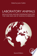 Laboratory animals : regulations and recommendations for the care and use of animals in research /