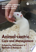 Animal-centric care and management : enhancing refinement in biomedical research /