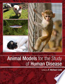 Animal models for the study of human disease /