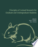 Principles of animal research for graduate and undergraduate students /