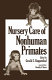 Nursery care of nonhuman primates /