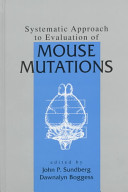 Systematic approach to evaluation of mouse mutations /