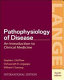 Pathophysiology of disease : an introduction to clinical medicine /