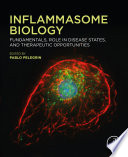 Inflammasome biology : fundamentals, role in disease states, and therapeutic opportunities /