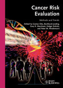 Cancer risk evaluation : methods and trends /