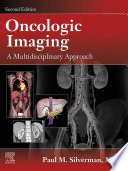 Oncologic imaging : a multidisciplinary approach /