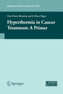 Hyperthermia in cancer treatment : a primer /