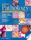 Rubin's Pathology : clinicopathologic foundations of medicine /