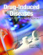 Drug-induced diseases : prevention, detection, and management /