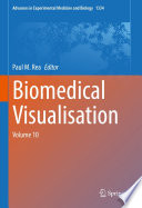 Biomedical Visualisation : Volume 10 /