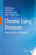 Chronic Lung Diseases : Pathophysiology and Therapeutics  /