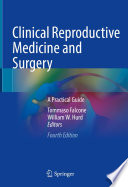 Clinical Reproductive Medicine and Surgery : A Practical Guide /
