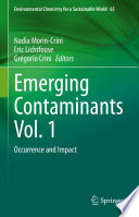 Emerging Contaminants Vol. 1 : Occurrence and Impact /