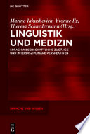 Linguistik und Medizin : Sprachwissenschaftliche Zugänge und interdisziplinäre Perspektiven /