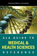 ALA guide to medical & health sciences reference.