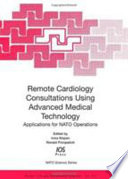 Remote cardiology consultations using advanced medical technology : applications for NATO operations /