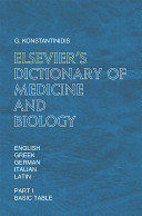 Elsevier's dictionary of medicine and biology : in English, Greek, German, Italian, and Latin /