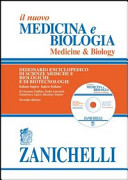 Il nuovo Medicina e biologia dizionario enciclopedico di scienze mediche e biologiche e di biotecnologie : italiano-inglese, inglese-italiano = Medicine & biology /