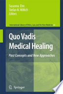 Quo vadis medical healing : past concepts and new approaches /