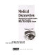 Medical discoveries : medical breakthroughs and the people who developed them /