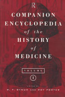 Companion encyclopedia of the history of medicine /