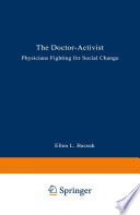 The doctor-activist : physicians fighting for social change /