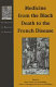 Medicine from the Black Death to the French disease /