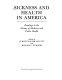 Sickness and health in America : readings in the history of medicine and public health /