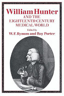 William Hunter and the eighteenth-century medical world /