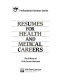 Resumes for health and medical careers /