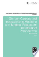 Gender, careers and inequalities in medicine and medical education : international perspectives /