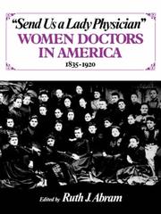 Send us a lady physician : women doctors in America, 1835-1920 /