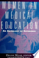 Women in medical education : an anthology of experience /