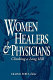 Women healers and physicians : climbing a long hill /