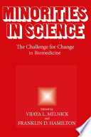 Minorities in science : the challenge for change in biomedicine /
