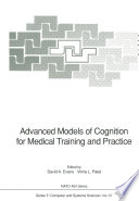 Advanced models of cognition for medical training and practice /