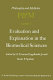Evaluation and explanation in the biomedical sciences : proceedings of the First Trans-disciplinary Symposium on Philosophy and Medicine, held at Galveston, May 9-11, 1974 /