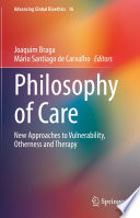 Philosophy of Care : New Approaches to Vulnerability, Otherness and Therapy /